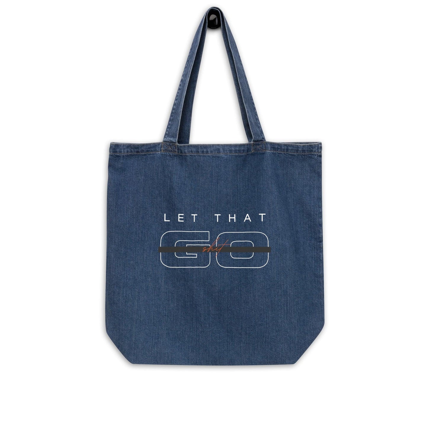 Organic denim tote bag "let that sh*t go"