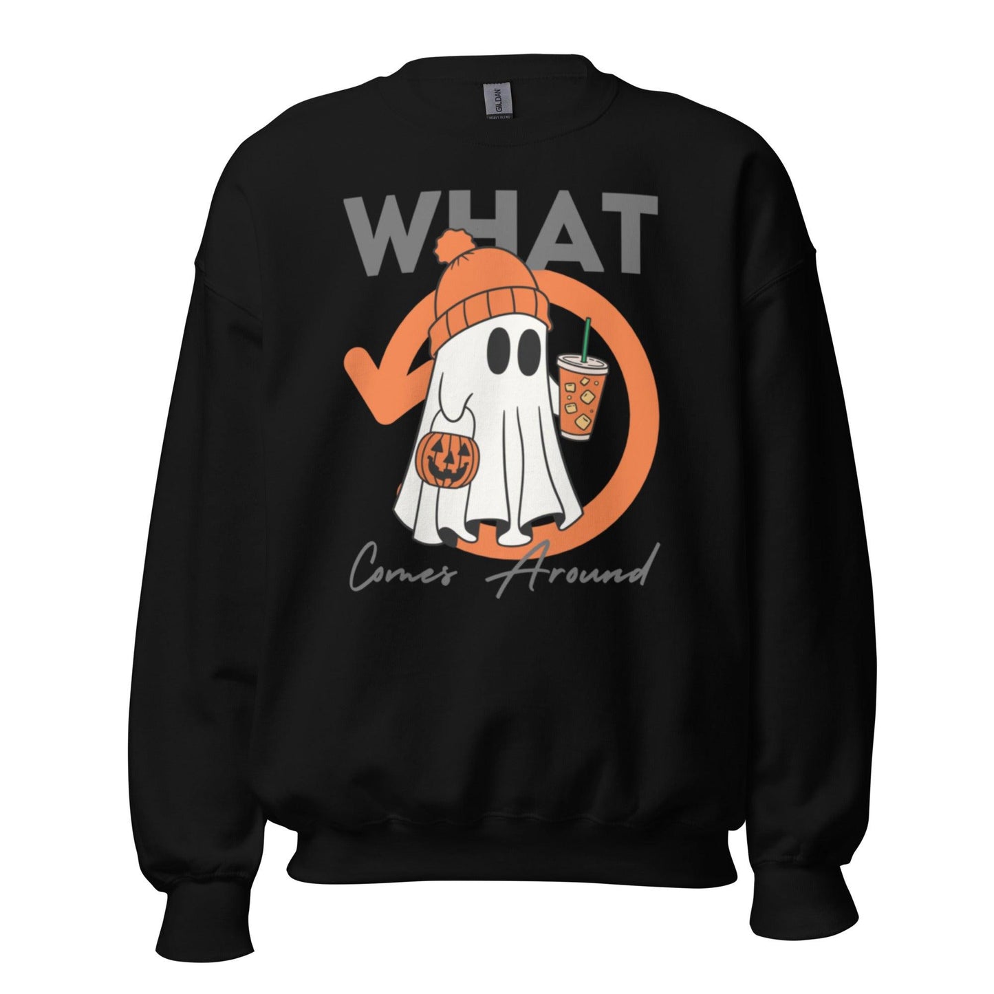 Unisex Sweatshirt "What Goes around, Comes Around"