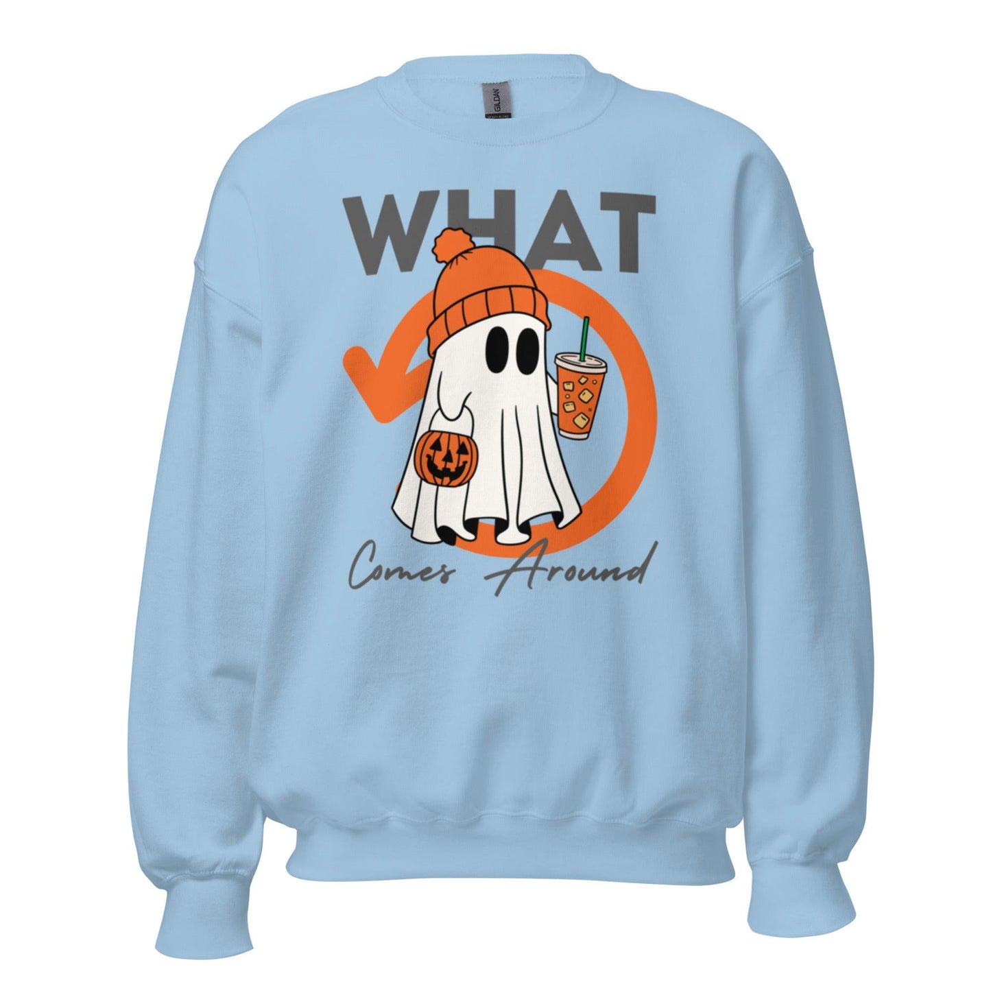 Unisex Sweatshirt "What Goes around, Comes Around"