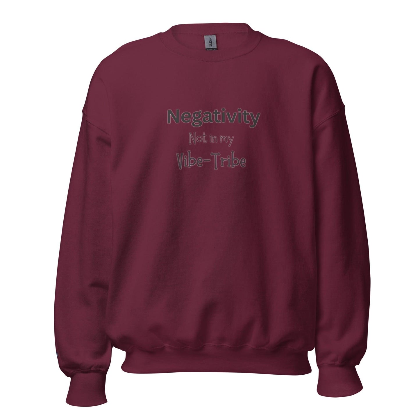 Unisex Sweatshirt "negativity not in my vibe-tribe"