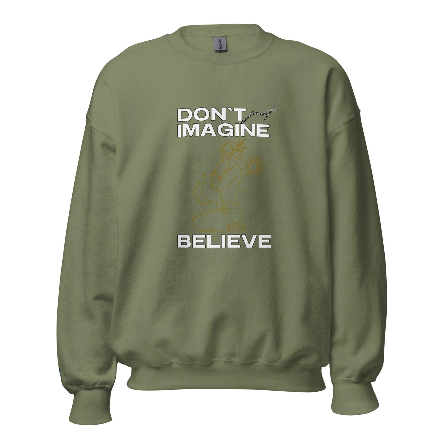 Unisex Sweatshirt "Don't Just Imagine"