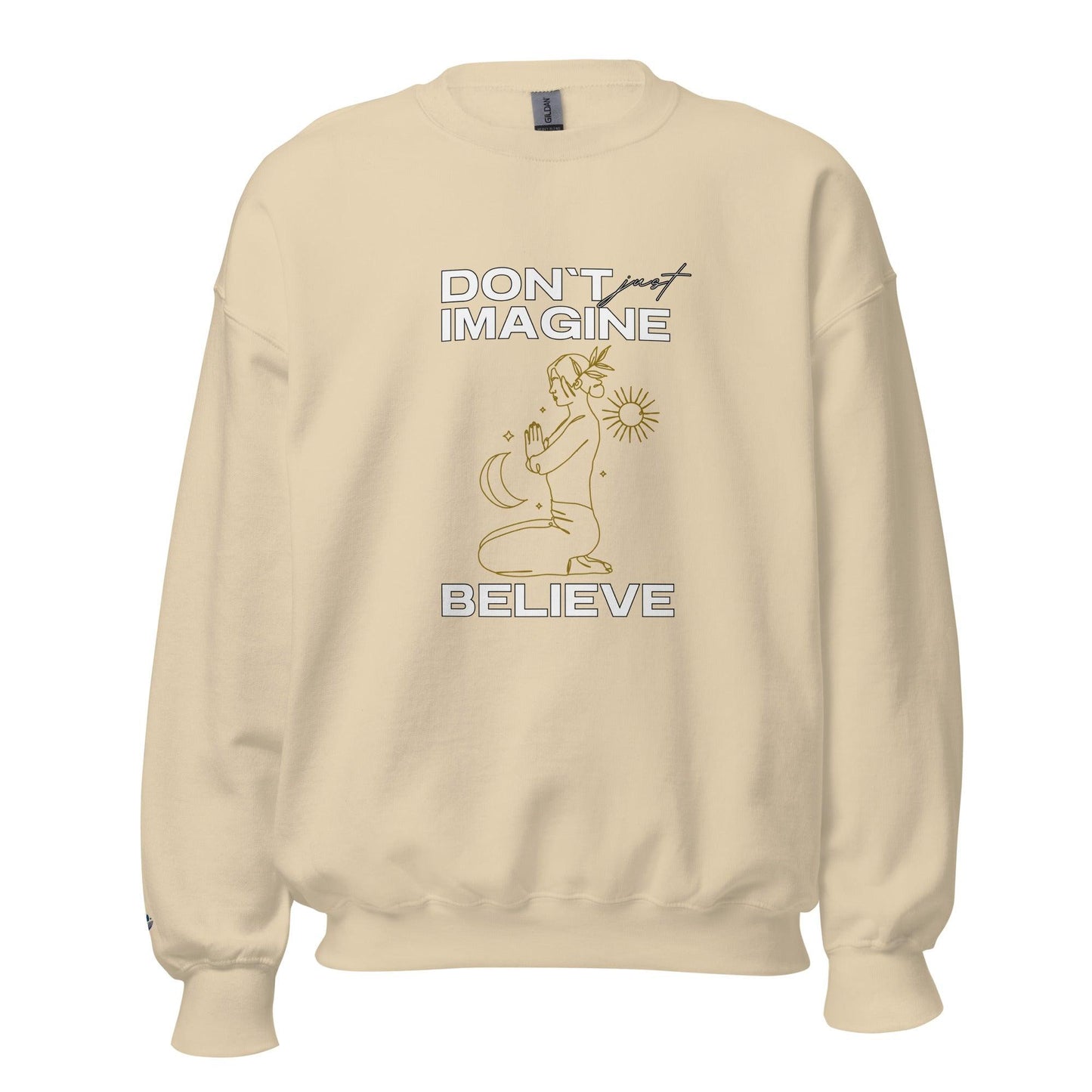 Unisex Sweatshirt "Don't Just Imagine"