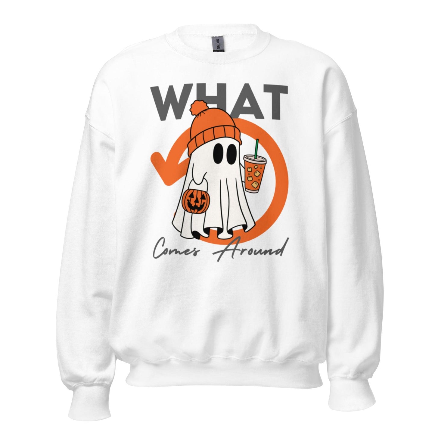 Unisex Sweatshirt "What Goes around, Comes Around"