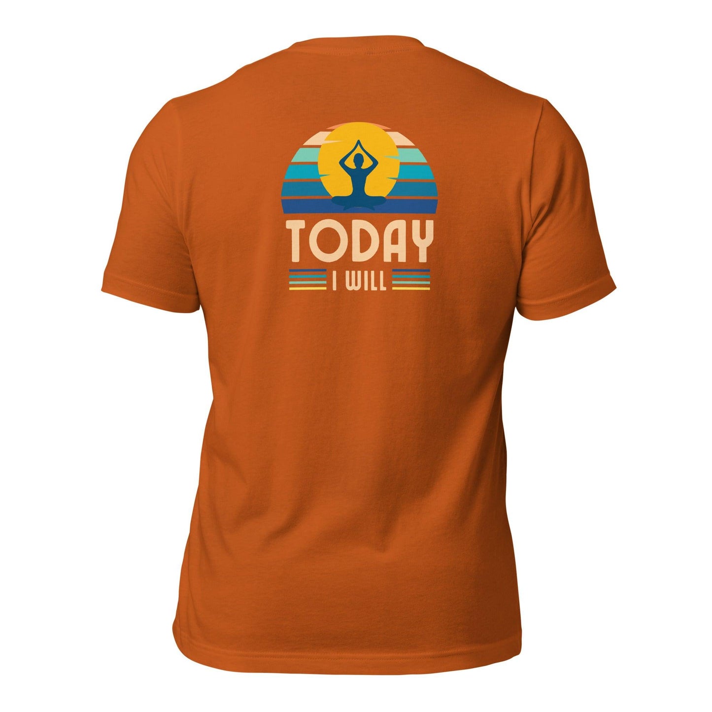 Unisex t-shirt "I will do it Today"