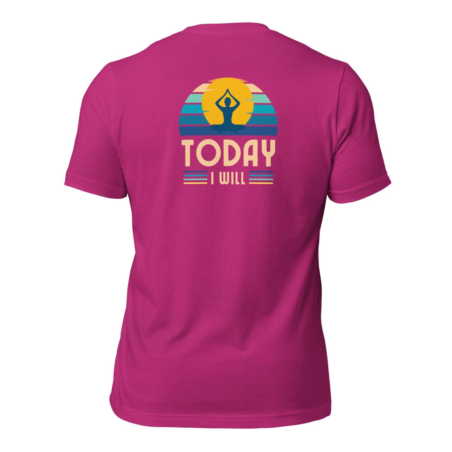 Unisex t-shirt "I will do it Today"