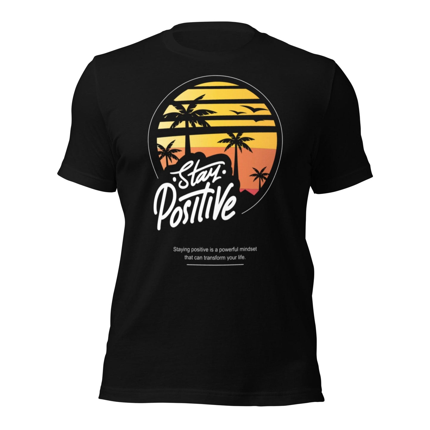 Unisex t-shirt "Stay Positive"