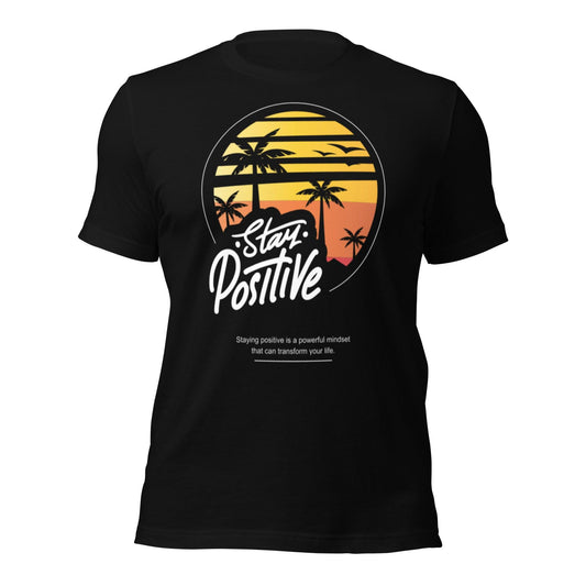 Unisex t-shirt "Stay Positive"