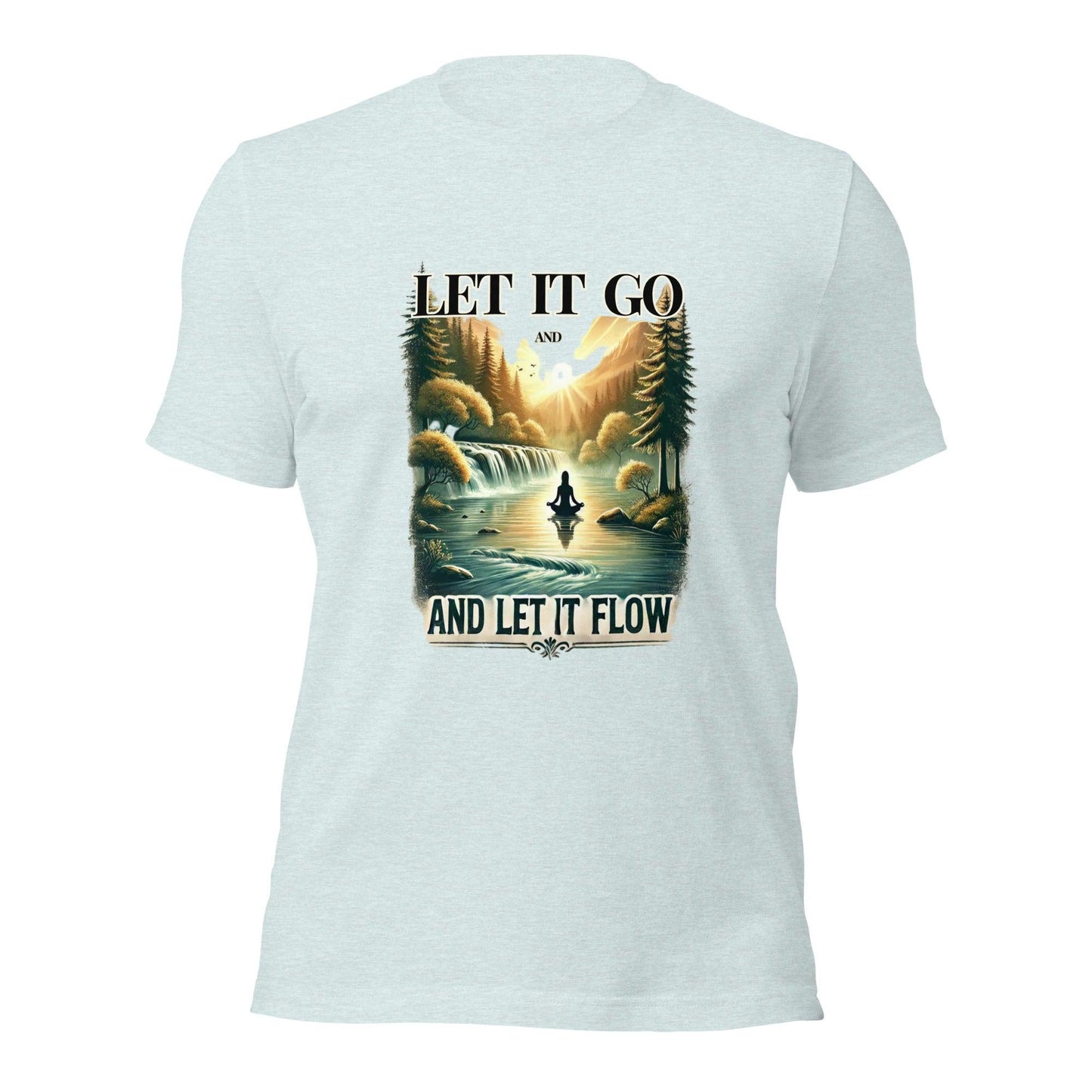 Unisex t-shirt "Let it Go, Let it Flow"