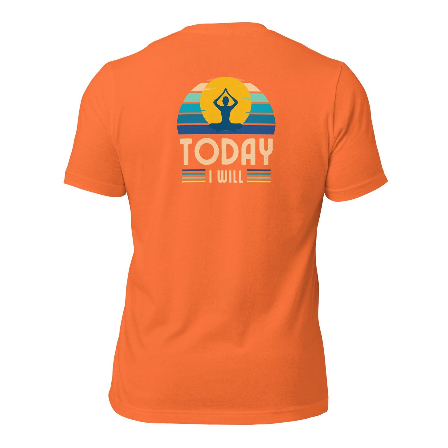 Unisex t-shirt "I will do it Today"