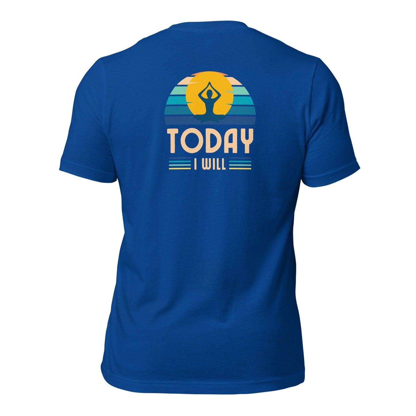 Unisex t-shirt "I will do it Today"